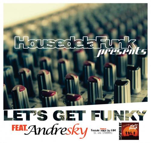 House de la Funk - Let's Get Funky [Feat.Andresky]
